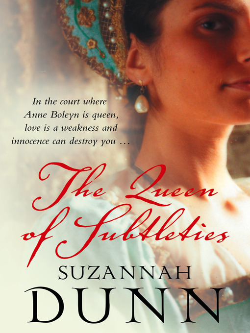 Title details for The Queen of Subtleties by Suzannah Dunn - Available